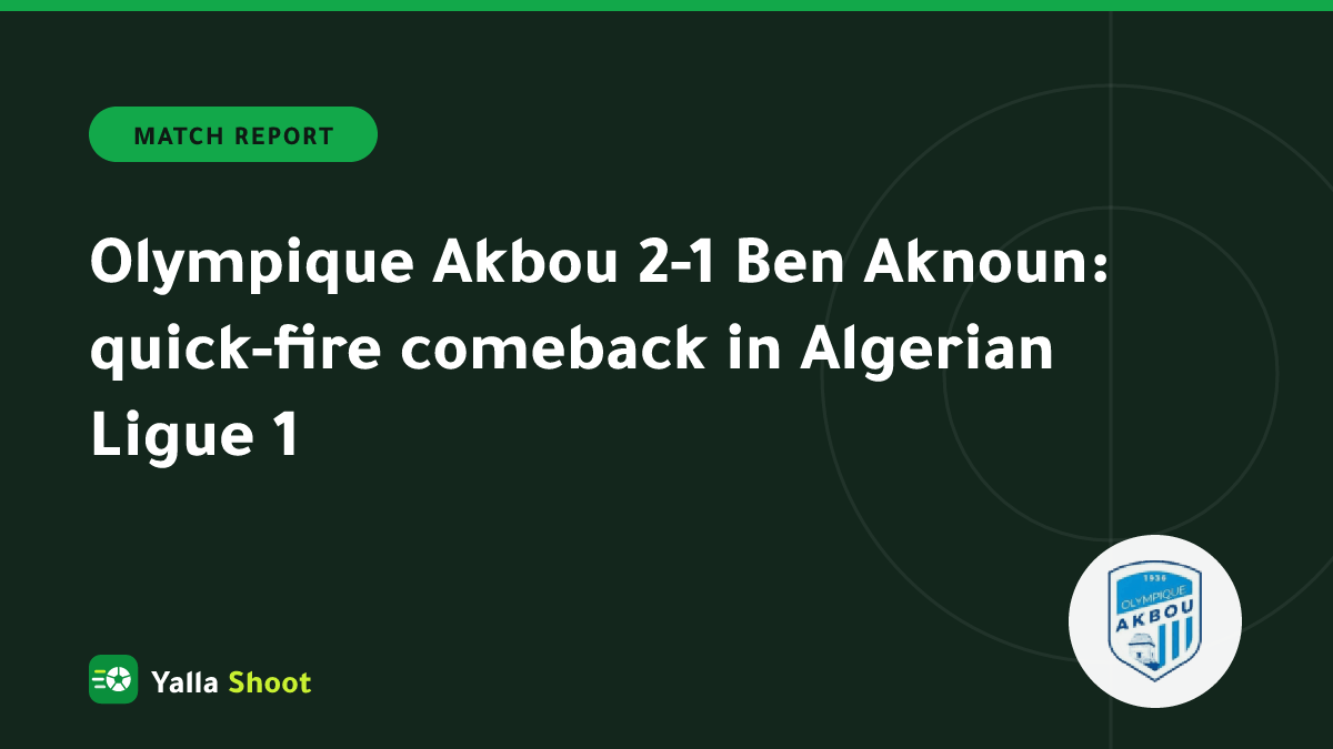 Illustrated cover of Olympique Akbou players celebrating a comeback win over Ben Aknoun in Algerian Ligue 1